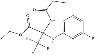 ethyl 3,3,3-trifluoro-2-(3-fluoroanilino)-2-(propionylamino)propanoate Struktur