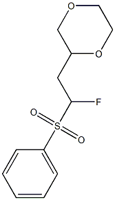 2-(2-Fluoro-2-phenylsulfonylethyl)-1,4-dioxane Struktur