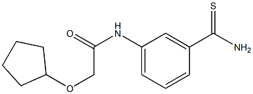 N-[3-(aminocarbonothioyl)phenyl]-2-(cyclopentyloxy)acetamide Struktur