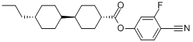 TRANS,TRANS-4-CYANO-3-FLUOROPHENYL-4''-PROPYL-BICYCLOHEXYL-4-CARBOXYLATE