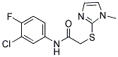 N-(3-CHLORO-4-FLUOROPHENYL)-2-[(1-METHYL-1H-IMIDAZOL-2-YL)SULFANYL]ACETAMIDE Struktur