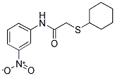 2-(CYCLOHEXYLSULFANYL)-N-(3-NITROPHENYL)ACETAMIDE Struktur