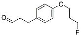 3-[4-(3-FLUORO-PROPOXY)-PHENYL]-PROPIONALDEHYDE Struktur