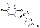 PENTAFLUOROPHENYL 5-BROMO-THIOPHENE-2-SULFONATE 95% Struktur