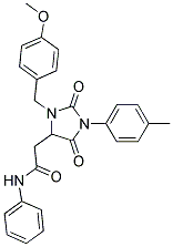 2-[3-(4-METHOXYBENZYL)-1-(4-METHYLPHENYL)-2,5-DIOXO-4-IMIDAZOLIDINYL]-N-PHENYLACETAMIDE Struktur