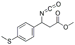 METHYL-3-ISOCYANATO-3-(4-METHYLTHIOPHENYL) PROPIONATE Struktur