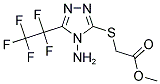 METHYL ([4-AMINO-5-(1,1,2,2,2-PENTAFLUOROETHYL)-4H-1,2,4-TRIAZOL-3-YL]SULFANYL)ACETATE Struktur